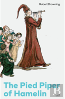 The Pied Piper Of Hamelin (Complete Edition)