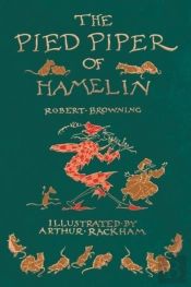 The Pied Piper Of Hamelin - Illustrated By Arthur Rackham