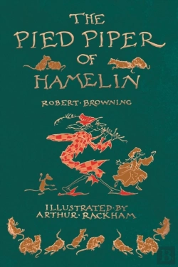 Bertrand.pt - The Pied Piper Of Hamelin - Illustrated By Arthur Rackham