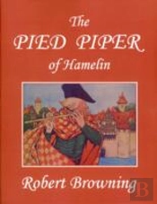 The Pied Piper Of Hamelin, Illustrated By Hope Dunlap (Yesterday'S Classics)