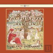 The Pied Piper Of Hamelin - Illustrated By Kate Greenaway