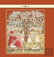 The Pied Piper Of Hamelin - Illustrated By Kate Greenaway