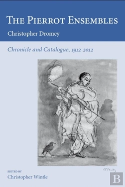 Bertrand.pt - The Pierrot Ensembles - Chronicle And Catalogue, 1912-2012