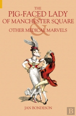 Bertrand.pt - The Pig-Faced Lady Of Manchester Square
