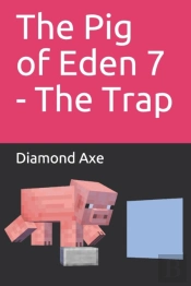 The Pig Of Eden 7 - The Trap