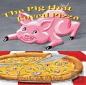 The Pig That Loved Pizza