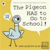 The Pigeon Has To Go To School!