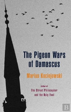 Bertrand.pt - The Pigeon Wars Of Damascus