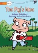 The Pig'S Idea