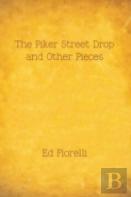 The Piker Street Drop And Other Pieces
