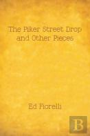 The Piker Street Drop And Other Pieces