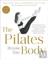 The Pilates Body, Revised And Expanded Edition