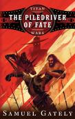 The Piledriver Of Fate