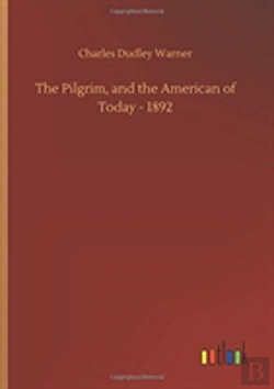 Bertrand.pt - The Pilgrim, And The American Of Today - 1892