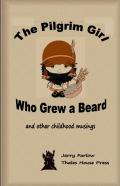 The Pilgrim Girl Who Grew A Beard