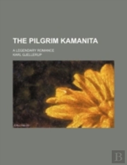Bertrand.pt - The Pilgrim Kamanita; A Legendary Romanc