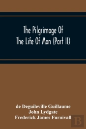 The Pilgrimage Of The Life Of Man (Part Ii)