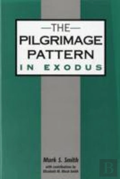 The Pilgrimage Pattern In Exodus
