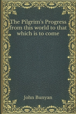 Bertrand.pt - The Pilgrim'S Progress From This World To That Which Is To Come