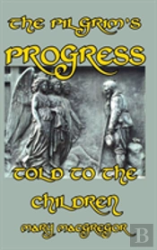 The Pilgrim'S Progress Told To The Children