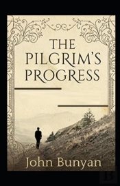 The Pilgrim'S Progress(A Classic Illustrated Edition)