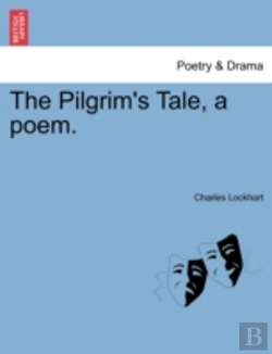 Bertrand.pt - The Pilgrim'S Tale, A Poem.