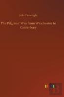 The Pilgrims' Way From Winchester To Canterbury