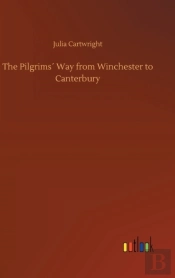 The Pilgrims' Way From Winchester To Canterbury