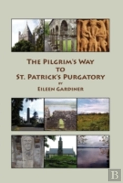 Bertrand.pt - The Pilgrim'S Way To St. Patrick'S Purgatory