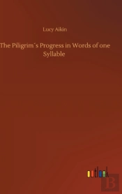 The Piligrim'S Progress In Words Of One Syllable