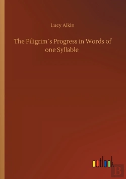 Bertrand.pt - The Piligrims Progress In Words Of One Syllable