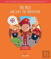 The Pilis And Lucy The Firefighter