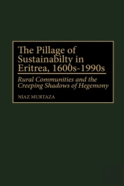 The Pillage Of Sustainability In Eritrea, 1600s-1990s