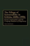 The Pillage Of Sustainability In Eritrea, 1600s-1990s
