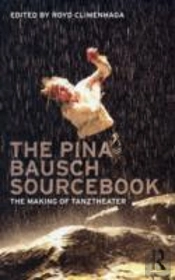 The Pina Bausch Sourcebook