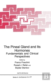 The Pineal Gland And Its Hormones