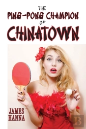 The Ping-Pong Champion Of Chinatown