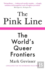 The Pink Line - The World''S Queer Frontiers