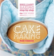 The Pink Whisk Brilliant Baking Step-By-Step Cake Making