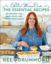 The Pioneer Woman Cooksâ€”The Essential Recipes