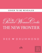 The Pioneer Woman Cooksâ€”The New Frontier
