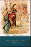 The Pioneers By James Fenimore Cooper ''The Annotated Classic Edition''