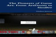 The Pioneers Of Game Art
