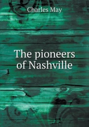 The Pioneers Of Nashville