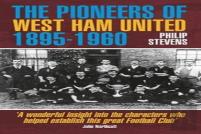The Pioneers Of West Ham United 1895-1960