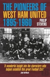 The Pioneers Of West Ham United 1895-1960