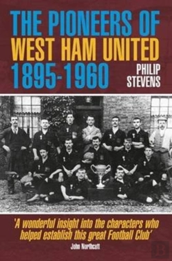 Bertrand.pt - The Pioneers Of West Ham United 1895-1960