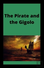 The Pirate And The Gigolo