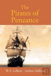 The Pirates Of Penzance Or The Slave Of Duty