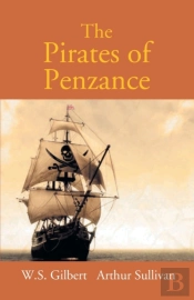 The Pirates Of Penzance Or The Slave Of Duty